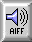 [AIFF Sound]